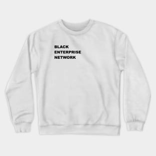 Black Enterprise Network Front and Back Crewneck Sweatshirt